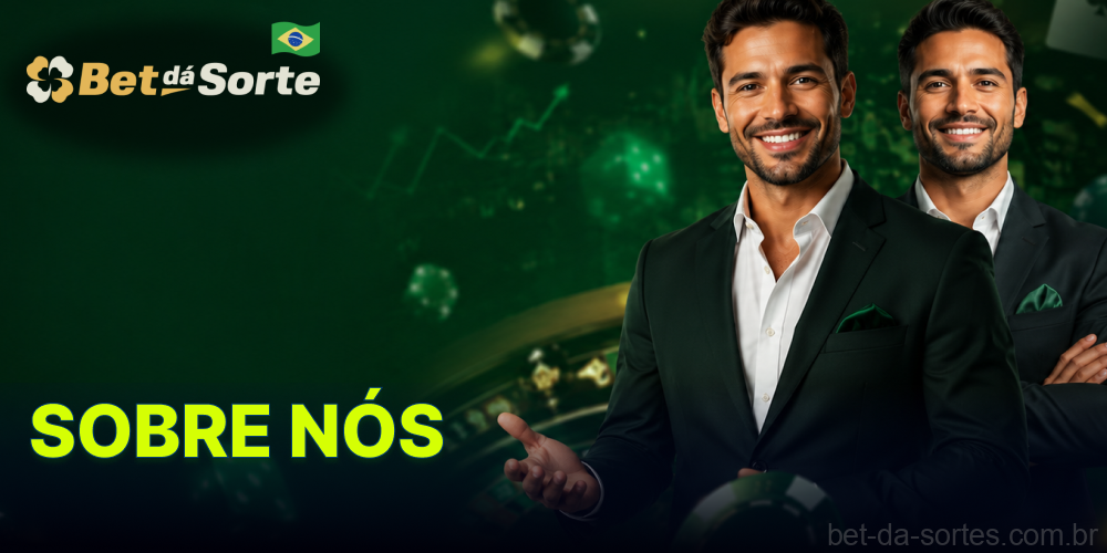Sobre a Bet Da Sorte – história, missão e time da plataforma
