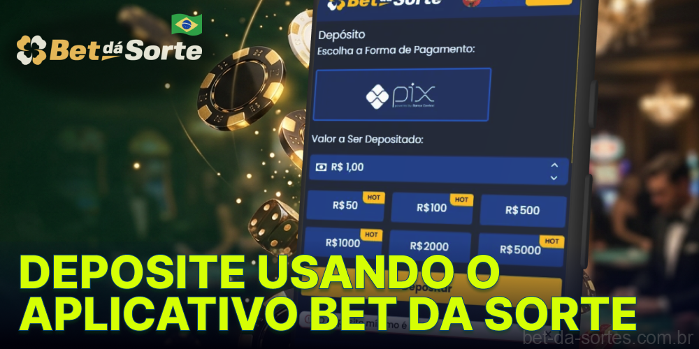 Deposite o Bet da Sorte App