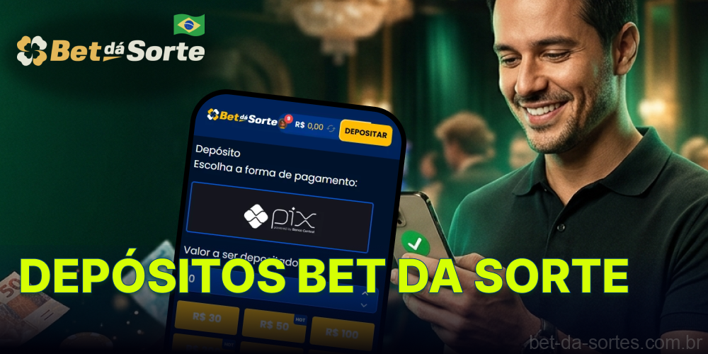 Depósito na Bet Da Sorte – depósito mínimo via Pix em reais BRL